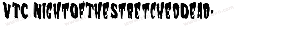 VTC NightOfTheStretchedDead字体转换